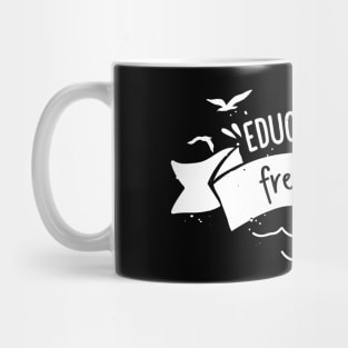 'Education Is Freedom' Education Shirt Mug